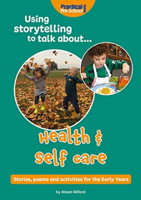 Book cover of: Using Storytelling To Talk About...Health & Self Care. By: Alison Milford