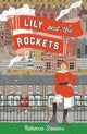 Book cover of: Lily and the Rockets. By: Rebecca Stevens