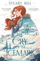 Book cover of: Cry of the Icemark (2019 reissue). By: Stuart Hill