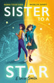 Book cover of: Sister to a Star. By: Eloise Smith