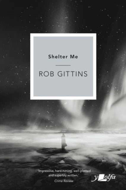 Book cover of: Shelter Me. By: Rob Gittins