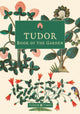 Book cover of: Tudor Book of the Garden. By: Tudor Times