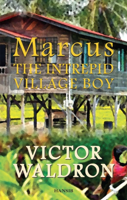 Book cover of: Marcus: The Intrepid Village Boy. By: Victor Waldron