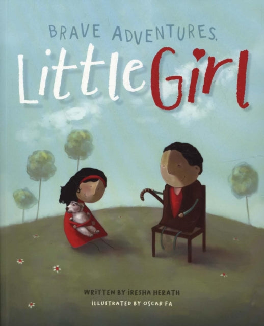 Book cover of: Brave Adventures, Little Girl. By: Iresha Herath