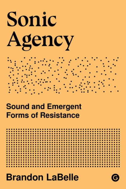 Book cover of: Sonic Agency. By: Brandon Labelle