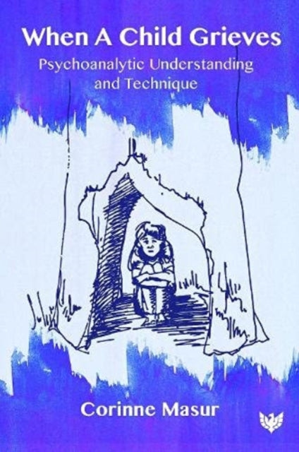Book cover of: When A Child Grieves. By: Corinne Masur