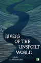 Book cover of: Rivers of the Unspoilt World. By: CONSTANTINE