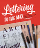 Book cover of: Lettering to the Max. By: Ivan Castro