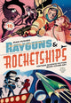 Book cover of: Rayguns and Rocketships: Revised Edition. By: Rian Hughes