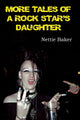 Book cover of: More Tales of a Rock Star's Daughter