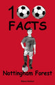 Book cover of: Nottingham Forest - 100 Facts