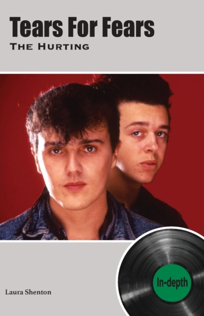 Book cover of: Tears For Fears The Hurting