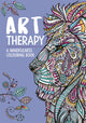 Art Therapy: A Mindfulness Colouring Book for Adults 9781912785667 Hannah Davies