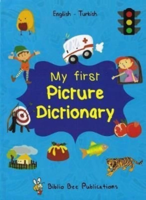 Book cover of: My First Picture Dictionary: English-Turkish