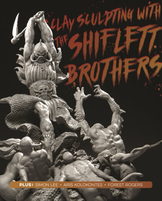 Book cover of: Clay Sculpting with the Shiflett Brothers. By: Brandon & Jarrod Shiflett