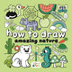 Book cover of: How to Draw Amazing Nature. By: Publishing Publishing 3dtotal