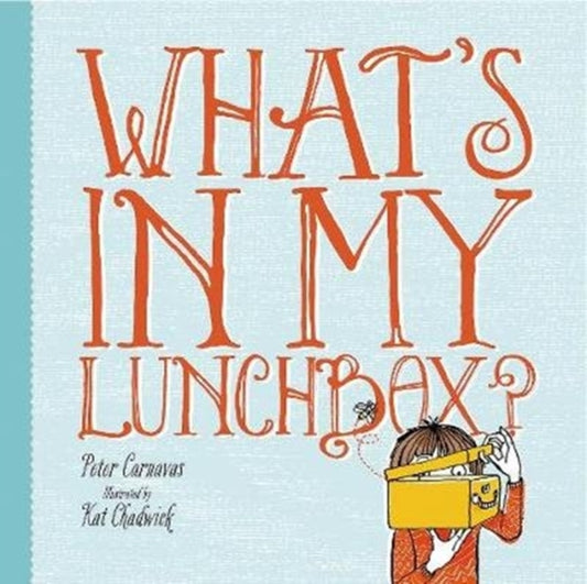 Book cover of: What's In My Lunchbox?. By: Peter Carnavas
