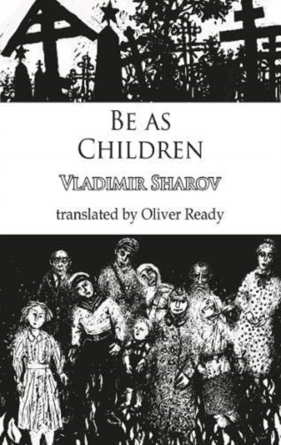 Book cover of: Be as Children. By: Vladimir Sharov