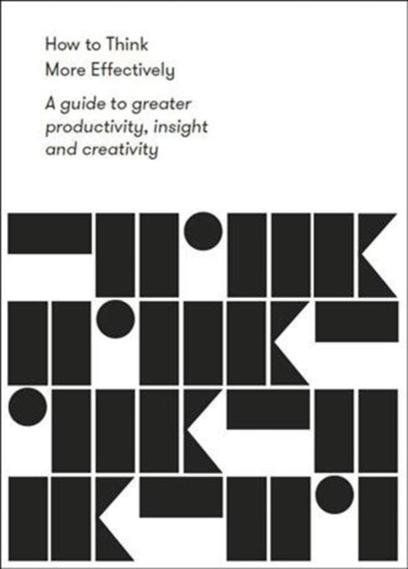 Book cover of: How to Think More Effectively. By: Life of School The