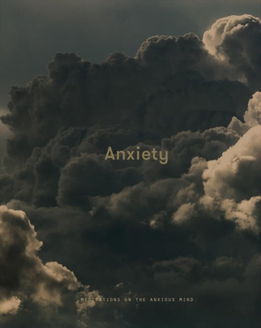 Book cover of: Anxiety. By: The School The School of Life