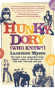 Book cover of: Hunky Dory (Who Knew?). By: Laurence Myers