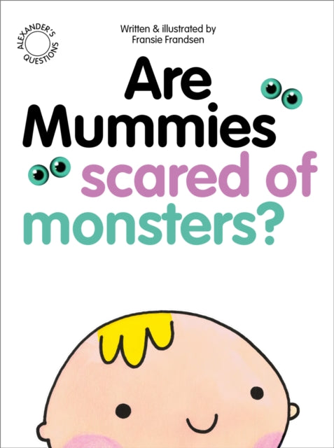 Are Mummies Scared Of Monsters? 9781912892556 Fransie M. Frandsen