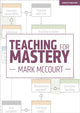 Book cover of: Teaching for Mastery. By: Mark McCourt