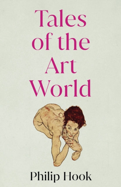 Book cover of: Tales of the Art World. By: Philip Hook