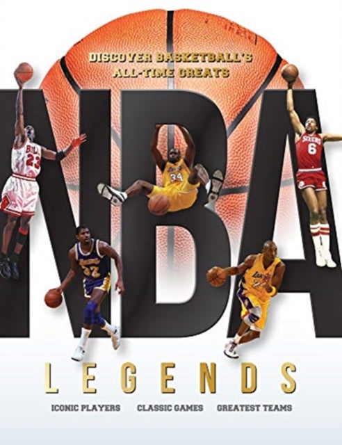 NBA Legends, Discover Basketball's All-Time Greats 9781912918317 Dan Peel