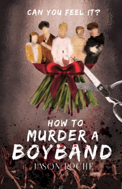 How to Murder a Boyband 9781912964994 Jason Roche