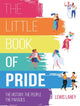 Little Book of Pride, The History, the People, the Parades 9781912983162 Lewis Laney