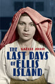 Book cover of: Last Days of Ellis Island. By: Gaëlle Josse