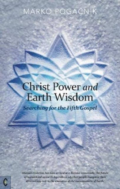 Book cover of: Christ Power and Earth Wisdom. By: Marko POGACNIK