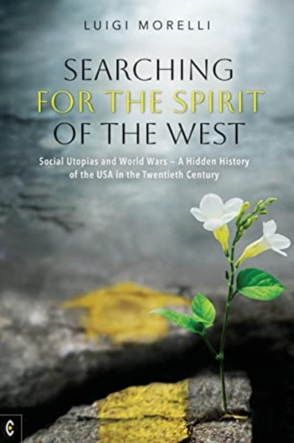 Book cover of: Searching for the Spirit of the West. By: Luigi Morelli