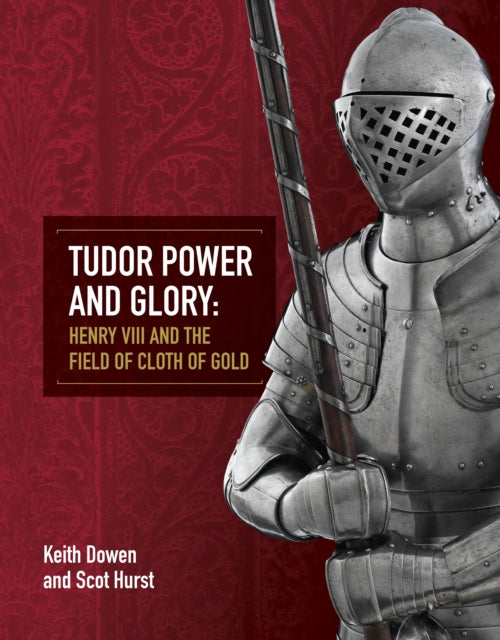 Book cover of: Tudor Power and Glory. By: Keith Dowen
