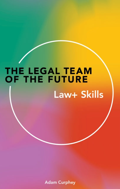 Book cover of: Legal Team of the Future. By: CURPHEY