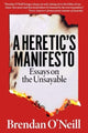 Book cover of: Heretic's Manifesto. By: Brendan O'Neill