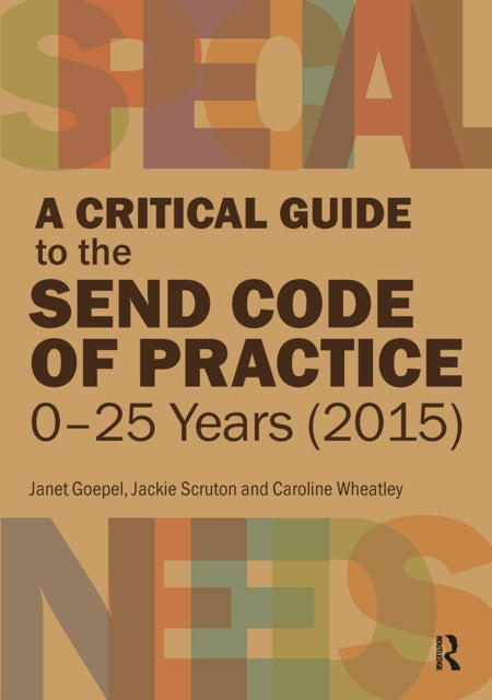 Critical Guide to the SEND Code of Practice 0-25 Years (2015) 9781913063337 Janet Goepel