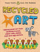 Book cover of: Recycled Art. By: John Farndon