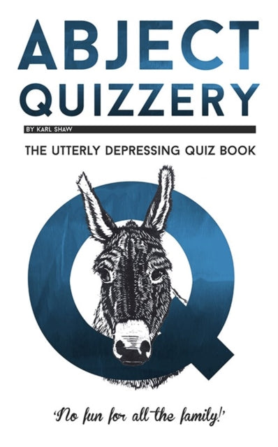 Book cover of: Abject Quizzery. By: Karl Shaw