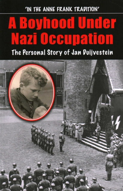 Book cover of: Boyhood Under Nazi Occupation. By: Jan Duijvestein