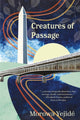 Book cover of: Creatures of Passage. By: Morowa Yejidé