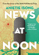 Book cover of: News at Noon. By: Anietie Isong