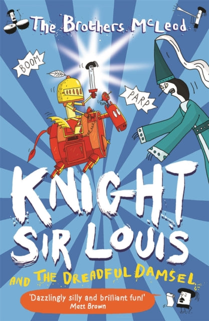 Book cover of: Knight Sir Louis and the Dreadful Damsel. By: The Brothers McLeod