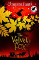 Book cover of: Velvet Fox. By: Catherine Fisher