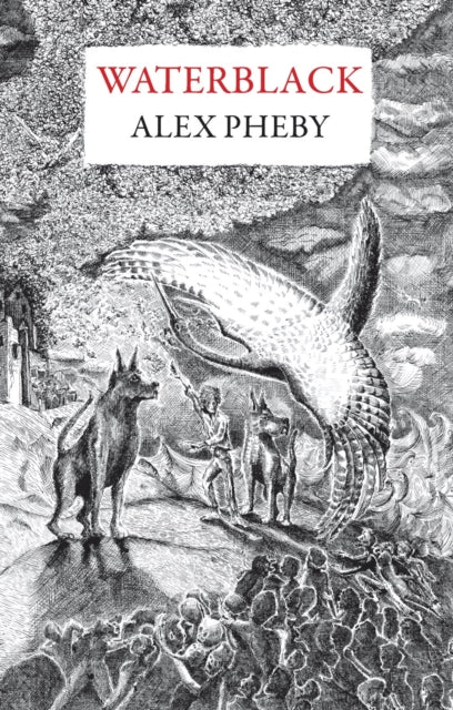 Book cover of: Waterblack. By: Alex Pheby