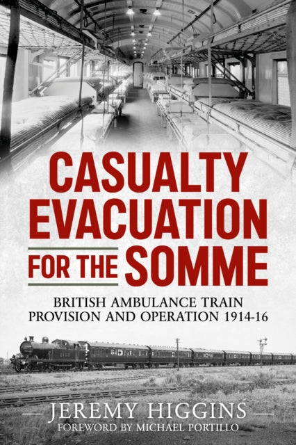Book cover of: Casualty Evacuation for the Somme. By: Jeremy Higgins