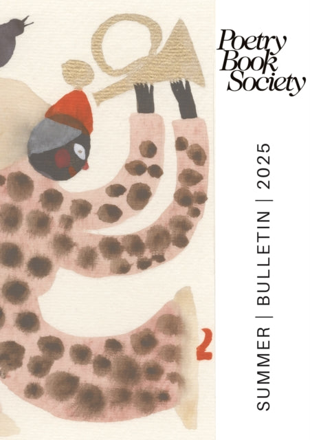 Book cover of: Poetry Book Society Summer 2025 Bulletin. By: Alice Kate Mullen