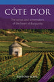 Cote d'Or, The Wines and Winemakers of the Heart of Burgundy 9781913141943 BLAKE