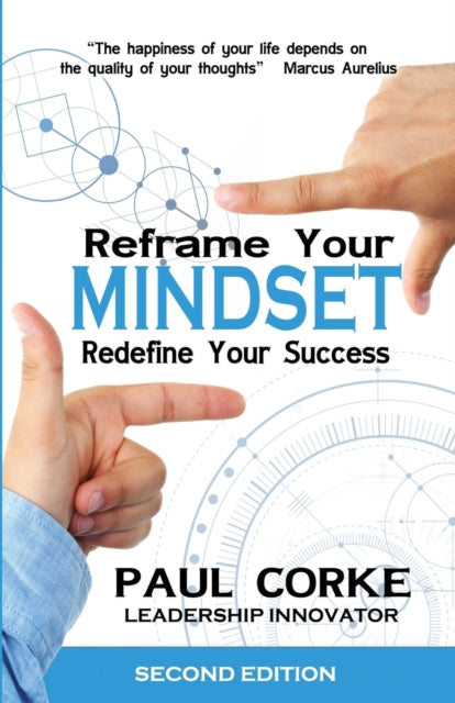 Book cover of: Reframe your Mindset. By: Paul Corke